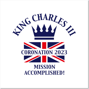 King Charles 3rd / Mission Accomplished (Navy) Posters and Art